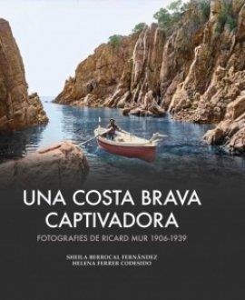 UNA COSTA BRAVA CAPTIVADORA | 9788419239983 | BERROCAL,SHEILA/FERRER, HELENA | Libreria Geli - Librería Online de Girona - Comprar libros en catalán y castellano