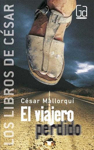 EL VIAJERO PERDIDO | 9788434841284 | MALLORQUI,CESAR | Llibreria Geli - Llibreria Online de Girona - Comprar llibres en català i castellà