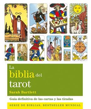 LA BIBLIA DEL TAROT | 9788484454533 | BARTLETT, SARAH | Llibreria Geli - Llibreria Online de Girona - Comprar llibres en català i castellà