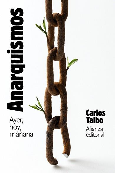 ANARQUISMOS.AYER, HOY Y MAÑANA | 9788413628110 | TAIBO,CARLOS | Llibreria Geli - Llibreria Online de Girona - Comprar llibres en català i castellà