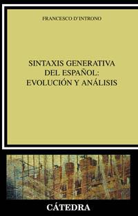 SINTAXIS GENERATIVA DEL ESPAÑOL:EVOLUCION Y.... | 9788437618869 | D'INTRONO,FRANCESCO | Llibreria Geli - Llibreria Online de Girona - Comprar llibres en català i castellà