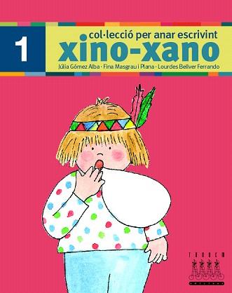XINO-XANO PER ANAR ESCRIVINT-1 | 9788481316964 | GÓMEZ,JULIA/MASGRAU,FINA/BELLVER,LOURDES | Llibreria Geli - Llibreria Online de Girona - Comprar llibres en català i castellà
