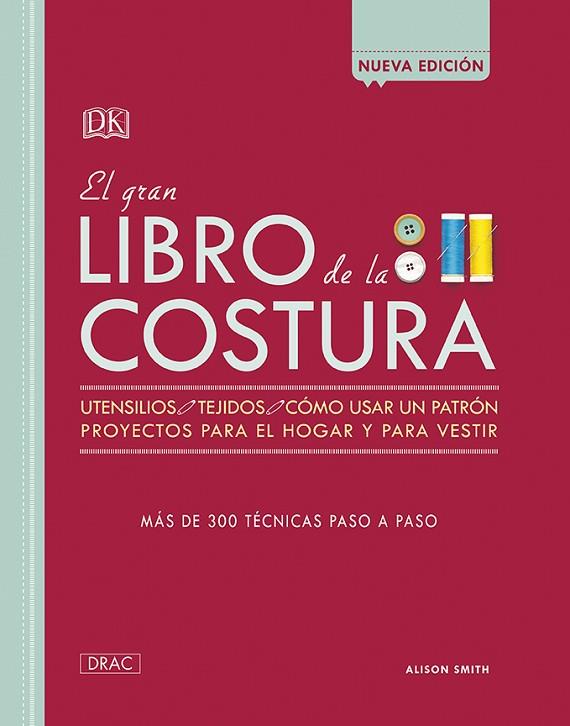 EL GRAN LIBRO DE LA COSTURA | 9788498746099 | SMITH,ALISON | Llibreria Geli - Llibreria Online de Girona - Comprar llibres en català i castellà