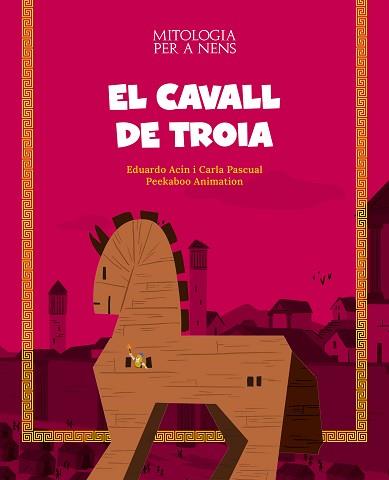 EL CAVALL DE TROIA | 9788413612508 | ACÍN,EDUARDO/PASCUAL ROIG, CARLA | Llibreria Geli - Llibreria Online de Girona - Comprar llibres en català i castellà