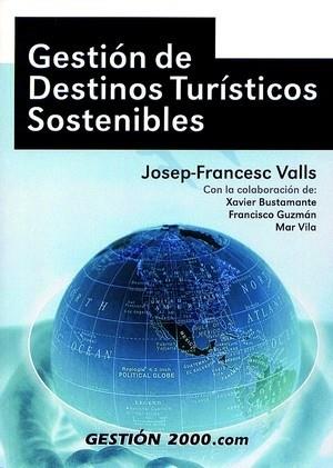 GESTION DE DESTINOS TURISTICOS SOSTENIBLES | 9788480885003 | VALLS,JOSEP | Llibreria Geli - Llibreria Online de Girona - Comprar llibres en català i castellà