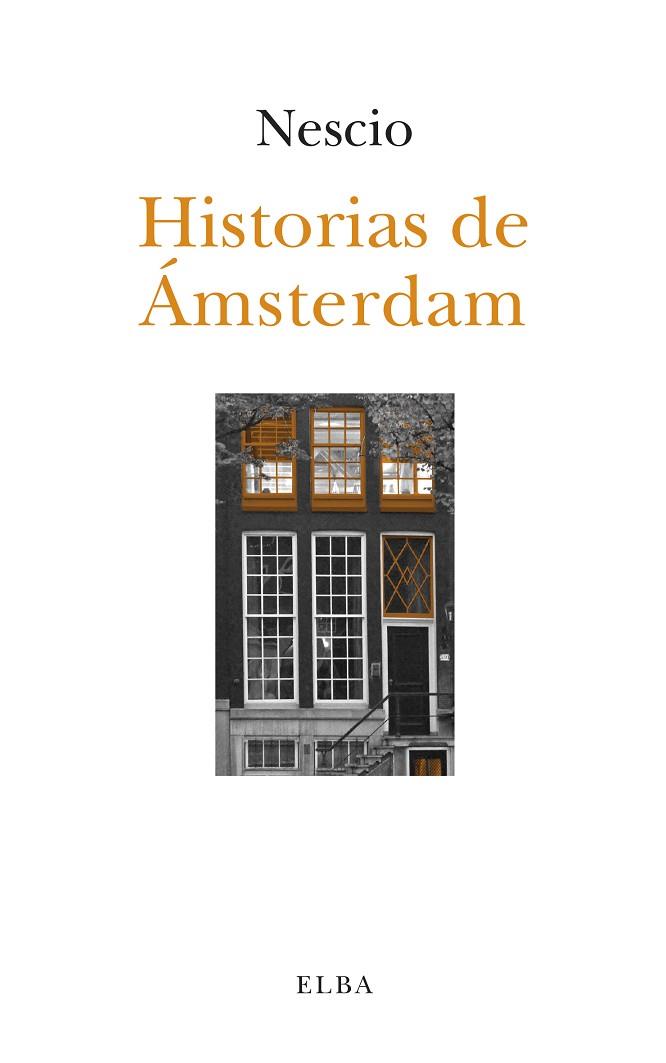 HISTORIAS DE ÁMSTERDAM | 9788494366642 | NESCIO (FREDERIK GRÖNLOH,JAN HENDRIK) | Llibreria Geli - Llibreria Online de Girona - Comprar llibres en català i castellà