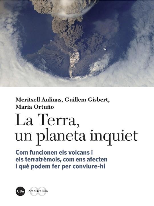 LA TERRA,UN PLANETA INQUIET | 9788447538867 | AULINAS,MERITXELL/GISBERT,GUILLEM/ORTUÑO,MARIA | Llibreria Geli - Llibreria Online de Girona - Comprar llibres en català i castellà