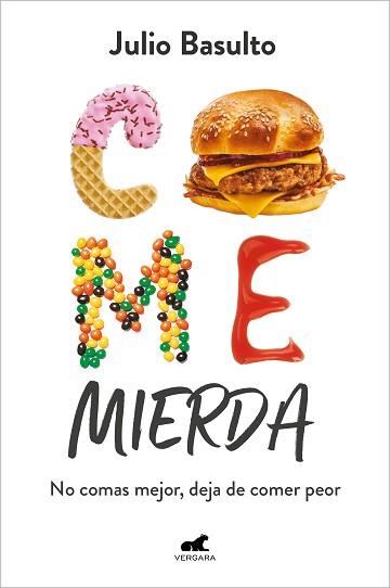 COME MIERDA | 9788418620447 | BASULTO,JULIO | Llibreria Geli - Llibreria Online de Girona - Comprar llibres en català i castellà