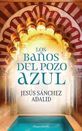 LOS BAÑOS DEL POZO AZUL | 9788417216726 | SÁNCHEZ ADALID,JESÚS | Llibreria Geli - Llibreria Online de Girona - Comprar llibres en català i castellà