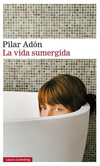 LA VIDA SUMERGIDA | 9788417088378 | ADÓN,PILAR | Llibreria Geli - Llibreria Online de Girona - Comprar llibres en català i castellà