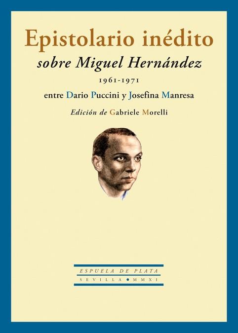 EPISTOLARIO INEDITO SOBRE MIGUEL HERNANDEZ (1961-1971) | 9788415177173 | MANRESA,JOSEFINA/PUCCINI,DARIO | Llibreria Geli - Llibreria Online de Girona - Comprar llibres en català i castellà