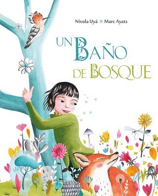 UN BAÑO DE BOSQUE | 9788416733576 | AYATS,MARC/UYÀ,NÍVOLA | Llibreria Geli - Llibreria Online de Girona - Comprar llibres en català i castellà
