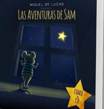 LAS AVENTURAS DE SAM(LIBRO + CD) | 9788494072215 | DE LUCAS,MIGUEL | Llibreria Geli - Llibreria Online de Girona - Comprar llibres en català i castellà