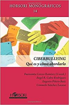 CIBERBULLYING.QUÉ ES Y CÓMO ABORDARLO | 9788494778063 | CEREZO RAMÍREZ,FUENSANTA | Llibreria Geli - Llibreria Online de Girona - Comprar llibres en català i castellà