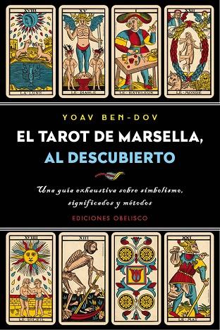 EL TAROT DE MARSELLA,AL DESCUBIERTO | 9788491113126 | BEN-DOV,YOAV | Llibreria Geli - Llibreria Online de Girona - Comprar llibres en català i castellà