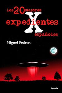 LOS 20 MEJORES EXPEDIENTES X ESPAÑOLES | 9788493806484 | PEDRERO,MIGUEL | Llibreria Geli - Llibreria Online de Girona - Comprar llibres en català i castellà