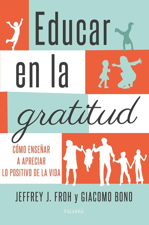 EDUCAR EN LA GRATITUD | 9788490614075 | FROH,JEFFREY J./BONO,GIACOMO | Llibreria Geli - Llibreria Online de Girona - Comprar llibres en català i castellà