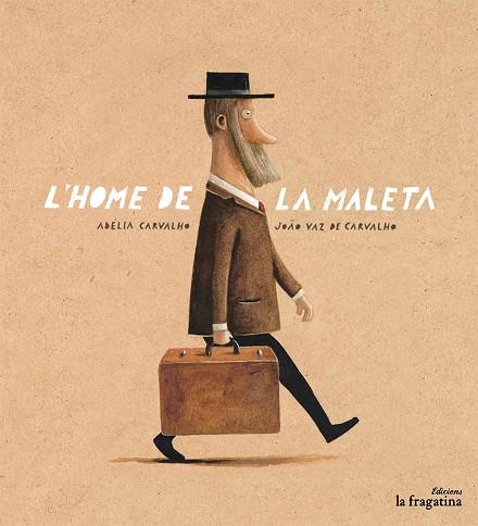 L'HOME DE LA MALETA | 9788416566334 | CARVALHO,ADÉLIA | Llibreria Geli - Llibreria Online de Girona - Comprar llibres en català i castellà
