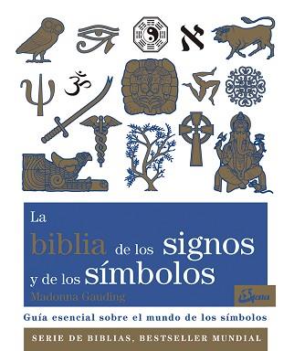 LA BIBLIA DE LOS SIGNOS Y DE LOS SÍMBOLOS | 9788484456940 | GAUDING,MADONNA | Llibreria Geli - Llibreria Online de Girona - Comprar llibres en català i castellà