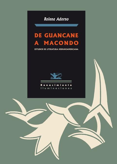 DE GUANCANE A MACONDO | 9788484722960 | ADORNO,ROLENA | Llibreria Geli - Llibreria Online de Girona - Comprar llibres en català i castellà