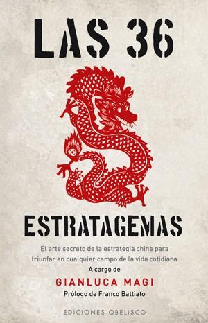 LAS 36 ESTRATAGEMAS(ESTRATEGIA XINESA PER TRIOMFAR A LA VIDA | 9788497775755 | MAGI,GIANLUCA | Llibreria Geli - Llibreria Online de Girona - Comprar llibres en català i castellà