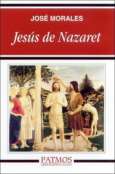 JESUS DE NAZARET | 9788432134364 | MORALES,JOSE | Llibreria Geli - Llibreria Online de Girona - Comprar llibres en català i castellà