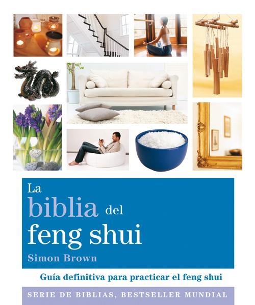 LA BIBLIA DEL FENG SHUI | 9788484453390 | BROWN,SIMON | Llibreria Geli - Llibreria Online de Girona - Comprar llibres en català i castellà