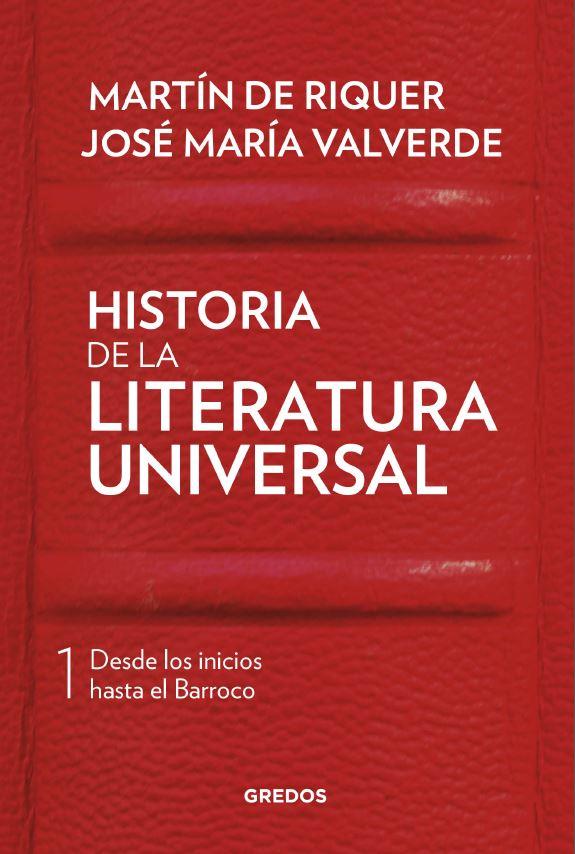 HISTORIA DE LA LITERATURA UNIVERSAL-1.DESDE LOS INICIOS HASTA EL BARROCO | 9788424938406 | DE RIQUER,MARTI/VALVERDE,JOSÉ MARIA | Llibreria Geli - Llibreria Online de Girona - Comprar llibres en català i castellà