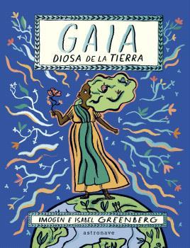 GAIA.LA DIOSA DE LA TIERRA | 9788467949117 | GREENBERG,IMOGEN | Llibreria Geli - Llibreria Online de Girona - Comprar llibres en català i castellà