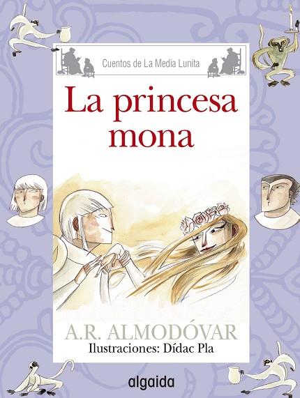 LA PRINCESA MONA | 9788490674963 | RODRÍGUEZ ALMODÓVAR,ANTONIO | Llibreria Geli - Llibreria Online de Girona - Comprar llibres en català i castellà