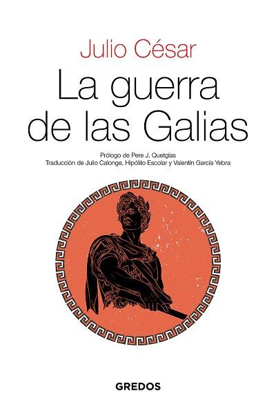 LA GUERRA DE LAS GALIAS | 9788424939588 | JULIO CÉSAR | Llibreria Geli - Llibreria Online de Girona - Comprar llibres en català i castellà