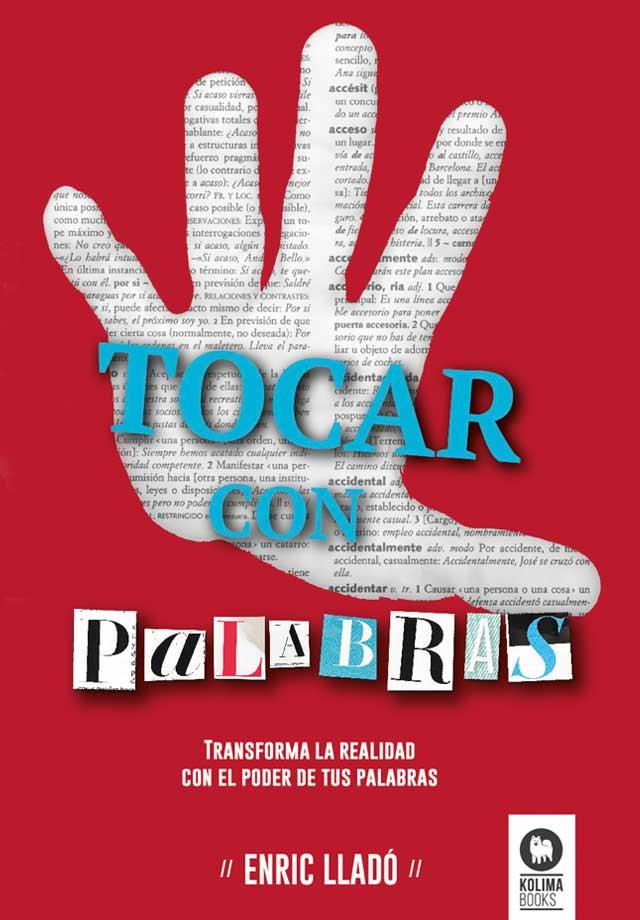 TOCAR CON PALABRAS | 9788416364534 | LLADÓ MICHELI,ENRIC | Llibreria Geli - Llibreria Online de Girona - Comprar llibres en català i castellà