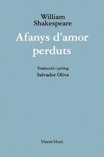 AFANYS D'AMOR PERDUTS  | 9788468258966 | SHAKESPEARE,WILLIAM | Llibreria Geli - Llibreria Online de Girona - Comprar llibres en català i castellà