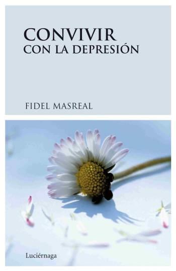 CONVIVIR CON LA DEPRESION | 9788489957886 | MASREAL,FIDEL | Llibreria Geli - Llibreria Online de Girona - Comprar llibres en català i castellà