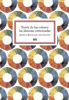 TEORÍA DE LOS COLORES.LAS LÁMINAS COMENTADAS | 9788425232503 | VON GOETHE,JOHANN WOLFGANG | Llibreria Geli - Llibreria Online de Girona - Comprar llibres en català i castellà