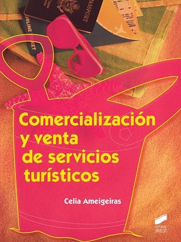 COMERCIALIZACIÓN Y VENTA DE SERVICIOS TURÍSTICOS | 9788490770146 | AMEIGEIRAS MARTÍNEZ CELIA | Llibreria Geli - Llibreria Online de Girona - Comprar llibres en català i castellà