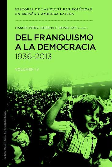 DEL FRANQUISMO A LA DEMOCRACIA-4(1936-2013) | 9788415963769 | PÉREZ LEDESMA,MANUEL/SAZ,ISMAEL (COORDS.) | Llibreria Geli - Llibreria Online de Girona - Comprar llibres en català i castellà