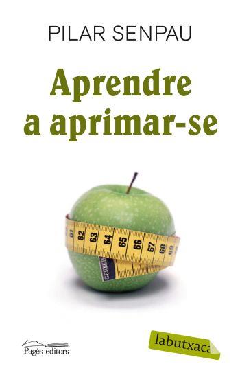 APRENDRE A APRIMAR-SE | 9788492549795 | SENPAU,PILAR | Llibreria Geli - Llibreria Online de Girona - Comprar llibres en català i castellà