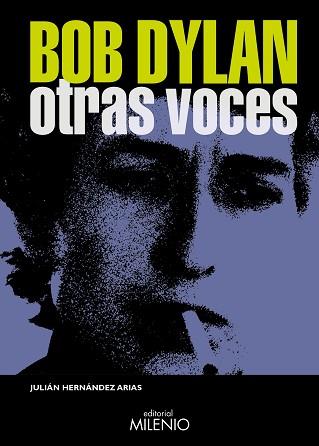 BOB DYLAN.OTRAS VOCES | 9788497439732 | HERNÁNDEZ ARIAS,JULIÁN | Llibreria Geli - Llibreria Online de Girona - Comprar llibres en català i castellà