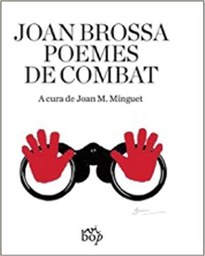 POEMES DE COMBAT | 9788494829994 | BROSSA,JOAN | Llibreria Geli - Llibreria Online de Girona - Comprar llibres en català i castellà