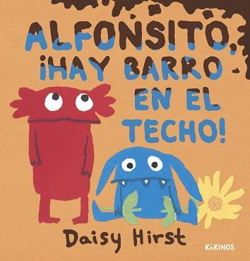 ALFONSITO,¡HAY BARRO EN EL TECHO! | 9788419475466 | HIRST, DAISY | Llibreria Geli - Llibreria Online de Girona - Comprar llibres en català i castellà
