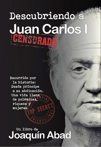 DESCUBRIENDO A JUAN CARLOS I | 9781980827627 | ABAD,JOAQUIN | Llibreria Geli - Llibreria Online de Girona - Comprar llibres en català i castellà