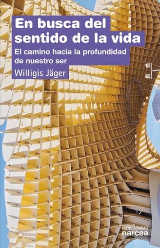 EN BUSCA DEL SENTIDO DE LA VIDA | 9788427711006 | JAGER,WILLIGIS | Llibreria Geli - Llibreria Online de Girona - Comprar llibres en català i castellà