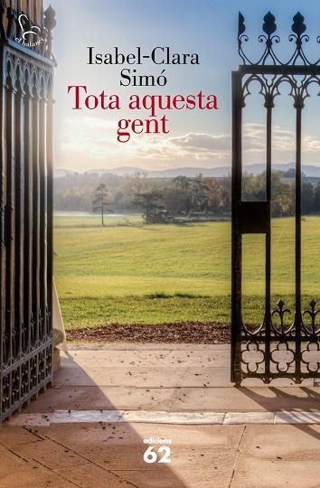 TOTA AQUESTA GENT | 9788429772760 | SIMÓ,ISABEL-CLARA | Llibreria Geli - Llibreria Online de Girona - Comprar llibres en català i castellà