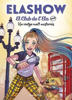 ELASHOW.EL CLUB DE D'ELA TOP 2.UN VIATGE MOLT MISTERIÓS | 9788418134418 | MARTÍNEZ,ELAIA | Llibreria Geli - Llibreria Online de Girona - Comprar llibres en català i castellà