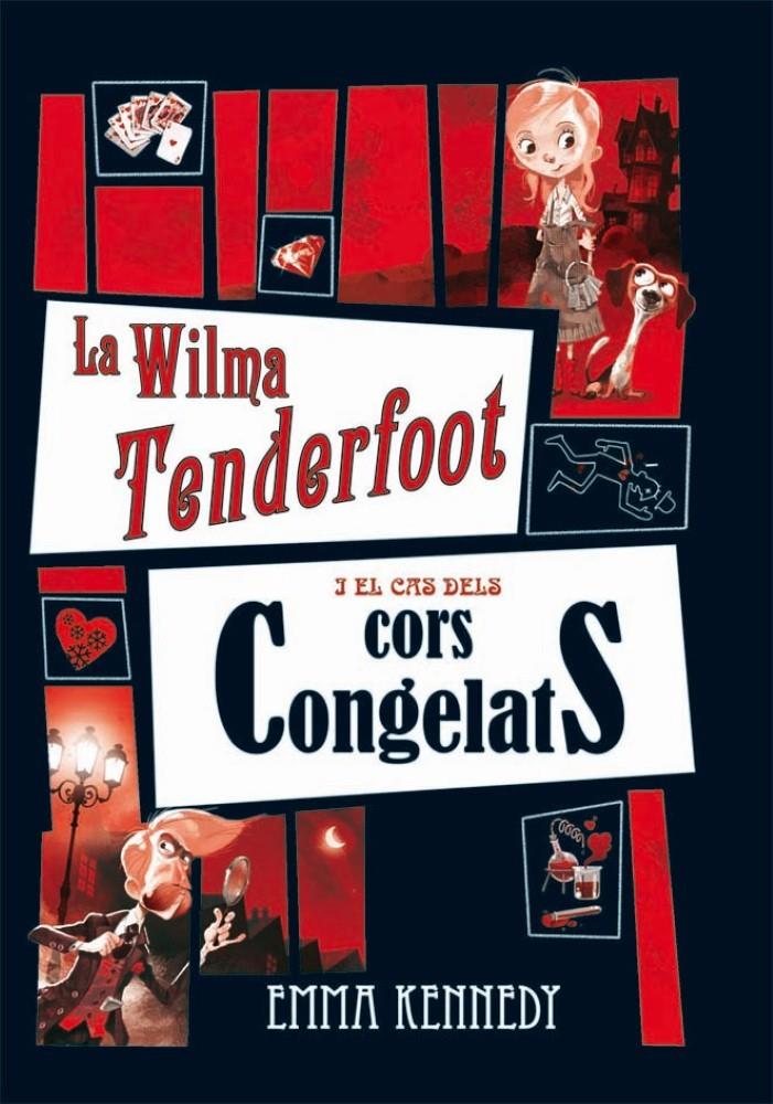 LA WILMA TENDERFOOT I EL CAS DELS CORS CONGELATS | 9788479425920 | KENNEDY,EMMA | Llibreria Geli - Llibreria Online de Girona - Comprar llibres en català i castellà