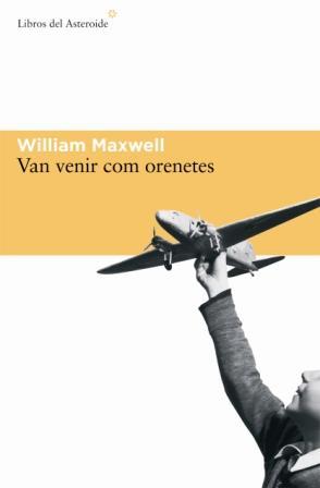 VAN VENIR COM ORENETES | 9788493544874 | MAXWELL,WILLIAM | Llibreria Geli - Llibreria Online de Girona - Comprar llibres en català i castellà