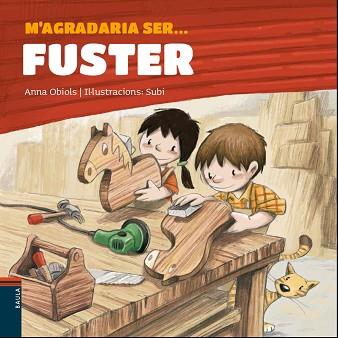 M'AGRADARIA SER...FUSTER | 9788447940127 | OBIOLS,ANNA/SUBI | Llibreria Geli - Llibreria Online de Girona - Comprar llibres en català i castellà