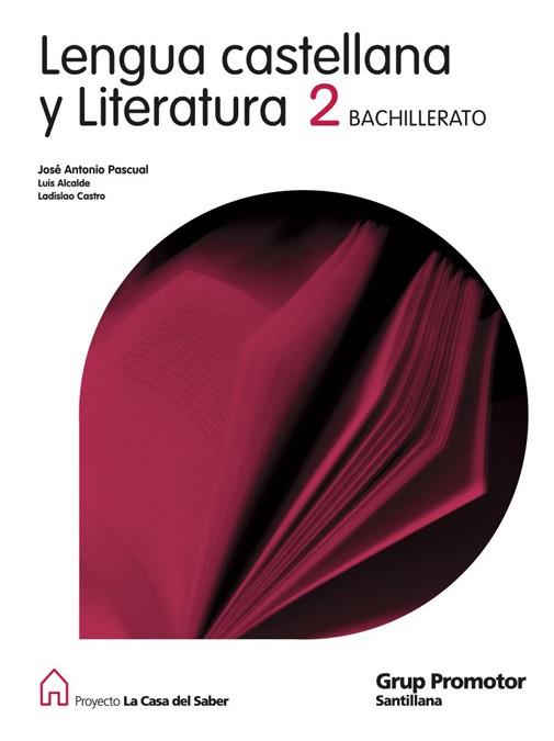 LENGUA CASTELLANA Y LITERATURA-2(BATXILLERAT) | 9788479183936 | ALCALDE CUEVAS, LUIS/CASTRO RAMOS, LADISLAO/PASCUAL RODRIGUEZ,JOSE ANTONIO | Llibreria Geli - Llibreria Online de Girona - Comprar llibres en català i castellà