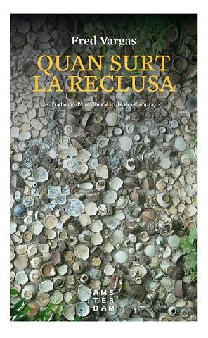 QUAN SURT LA RECLUSA | 9788416743599 | VARGAS,FRED | Llibreria Geli - Llibreria Online de Girona - Comprar llibres en català i castellà